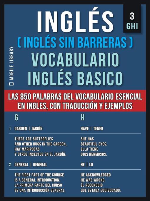 Title details for Inglés (Inglés Sin Barreras) Vocabulario Ingles Basico--3--GHI by Mobile Library - Wait list